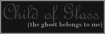welcome to child of glass